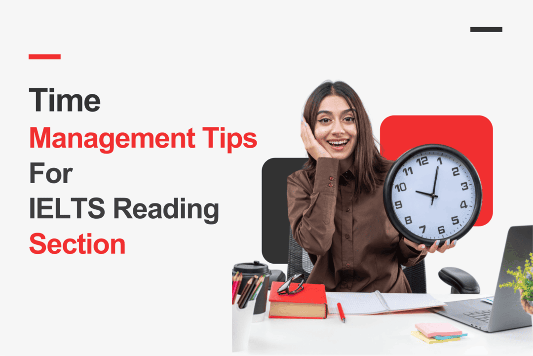 Time Management Tips for IELTS Reading Section