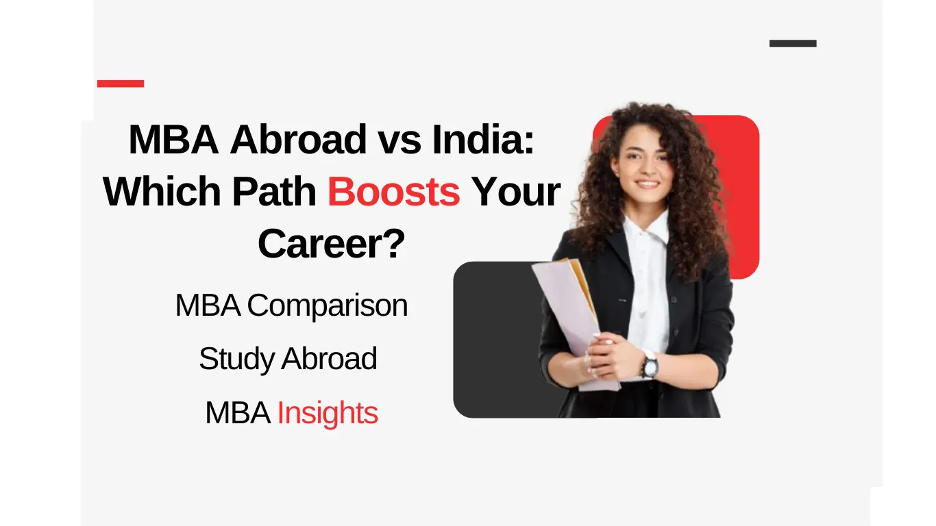 MBA abroad vs MBA India