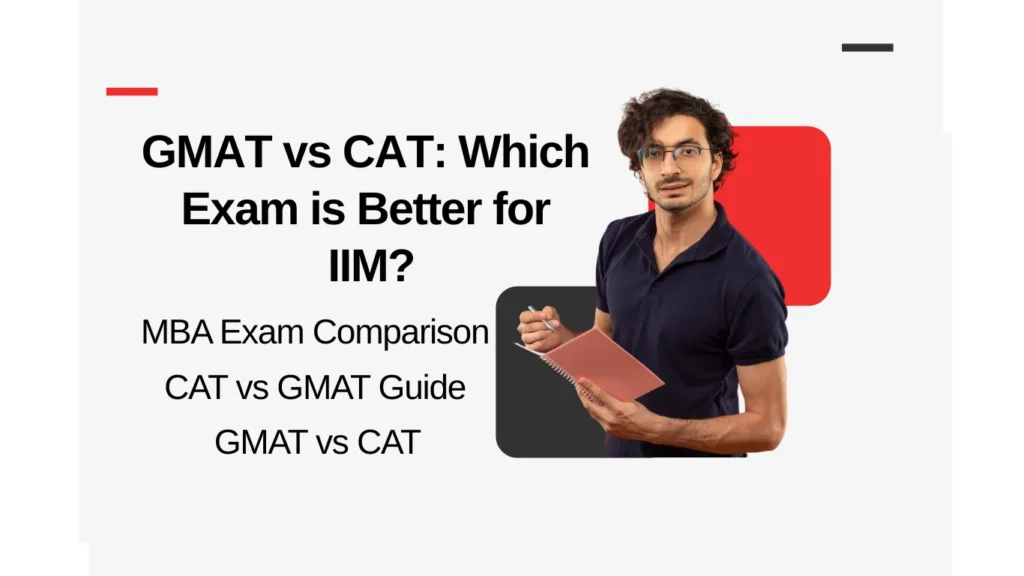 GMAT vs CAT for IIM